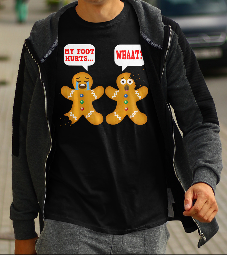 My Foot Hurts Gingerbread Funny Ugly Christmas Reaction T-Shirt