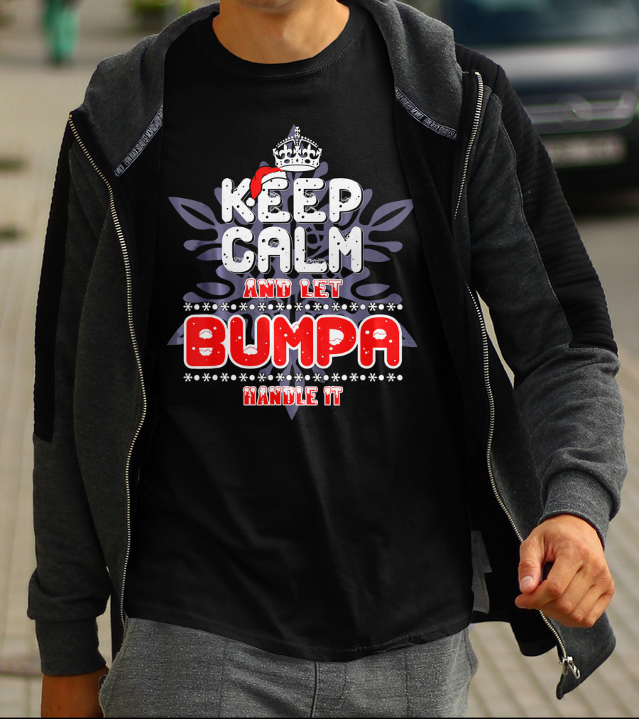 Keep Calm And Let Bumpa Handle It Winter Crown T-Shirt