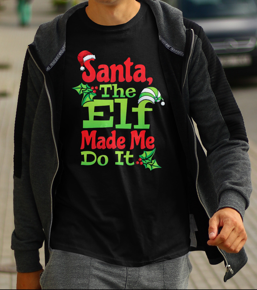 Santa The Elf Made Me Do It Christmas Family Matching T-Shirt