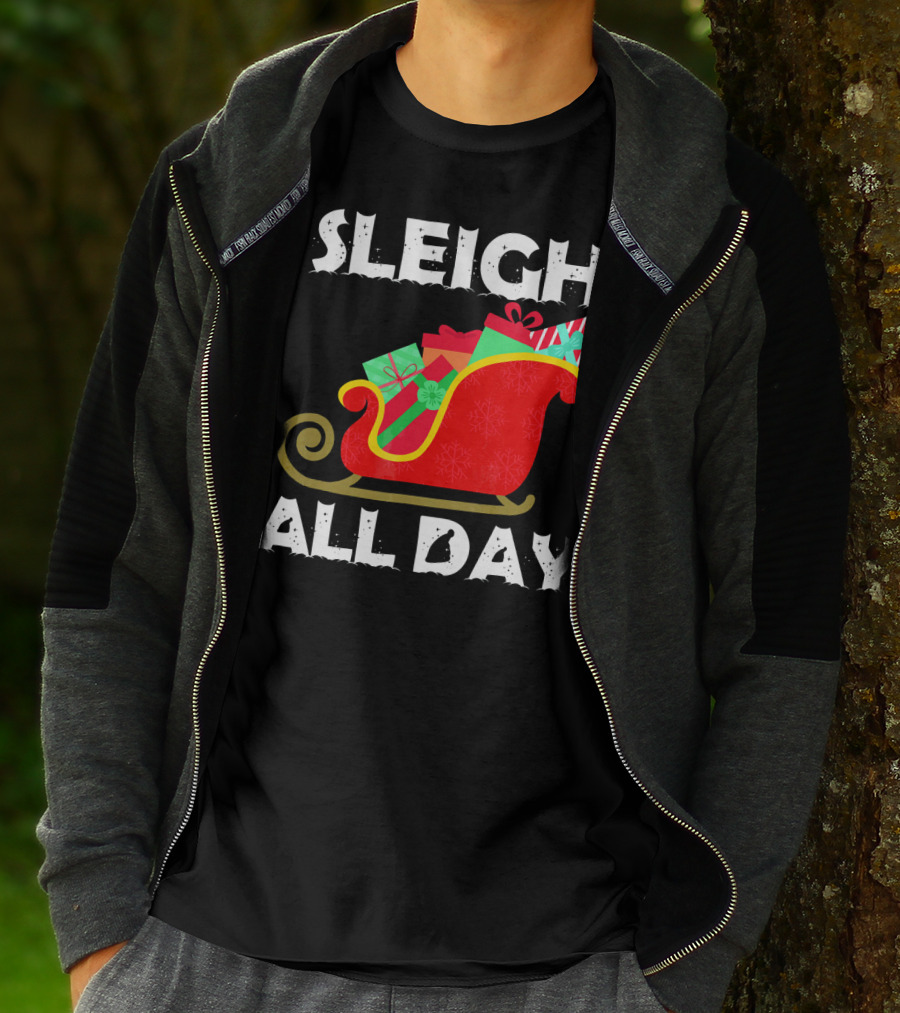Sleigh All Day Christmas Gifts Santa Sleigh T-Shirt
