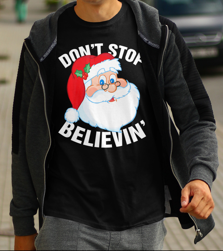 Don't Stop Believin' Santa Claus Christmas T-Shirt