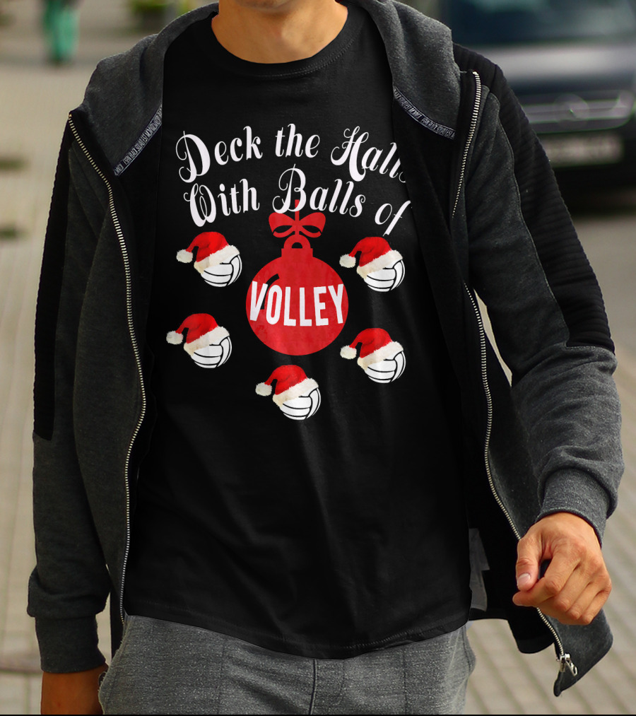 Deck The Halls With Balls Of Volley T-Shirt
