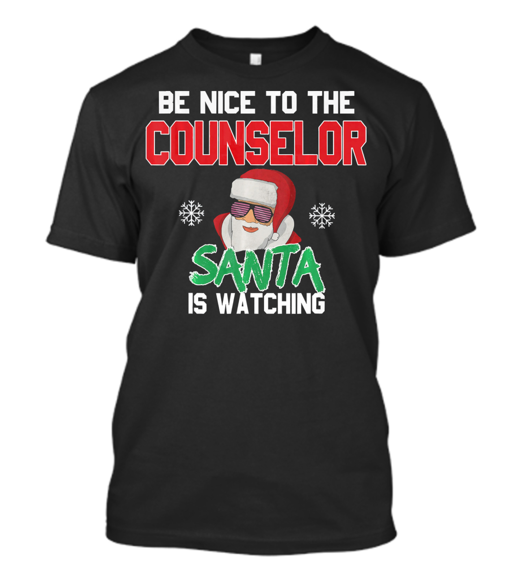 Be Nice To The Counselor Santa Is Watching T-Shirt