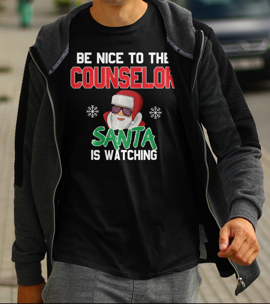 Be Nice To The Counselor Santa Is Watching T-Shirt