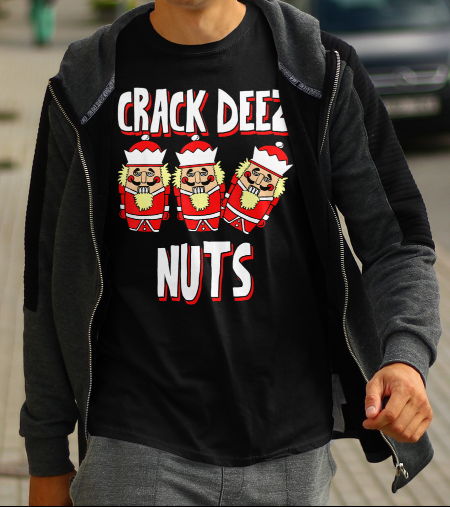 Crack Deez Nuts Nutcracker Ugly Trio Holiday Humor T-Shirt