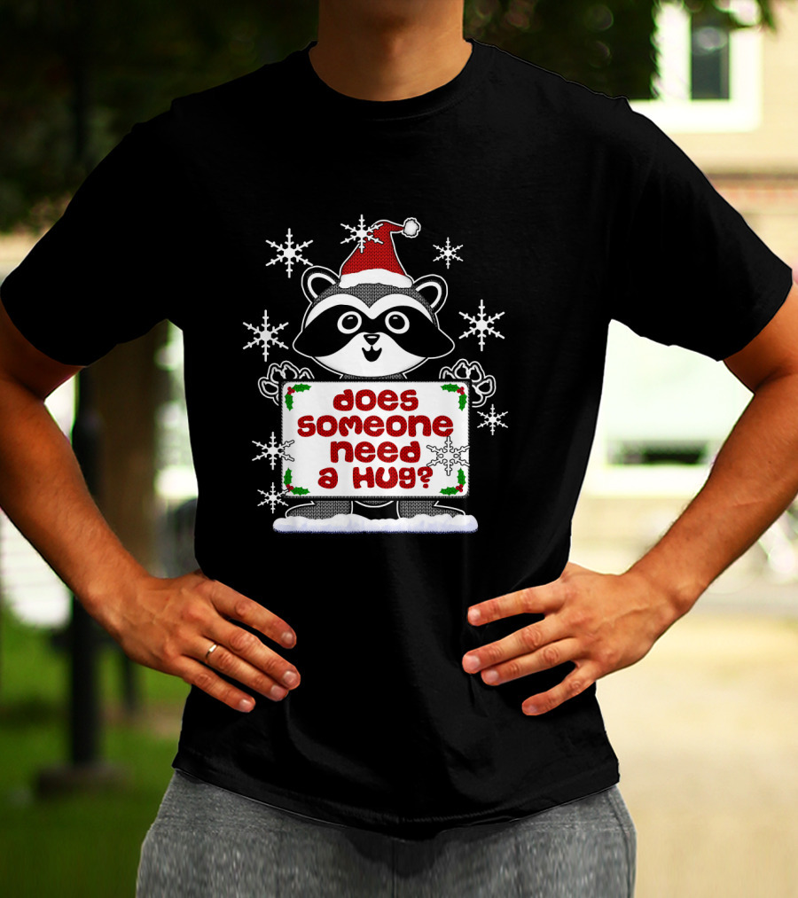 Does Someone Need A Hug Cute Ugly Christmas Raccoon With Santa Hat And Snowflakes T-Shirt