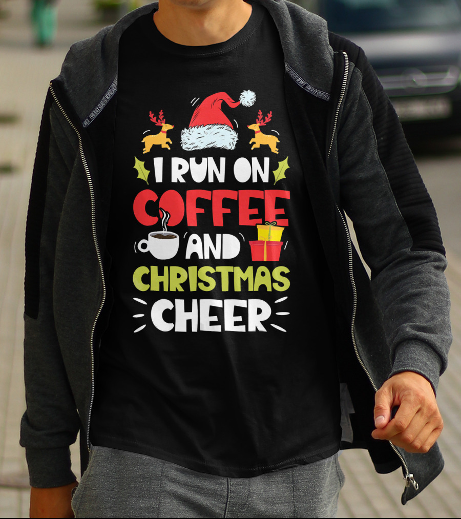 I Run On Coffee And Christmas Cheer Santa Hat Reindeer Gifts T-Shirt