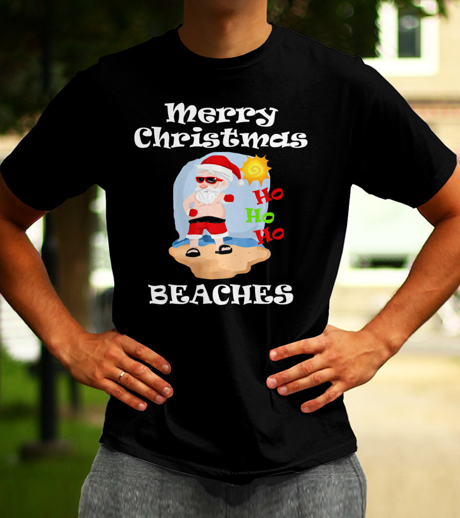 Merry Christmas Beaches Santa Ho Ho Ho Sun And Sand T-Shirt