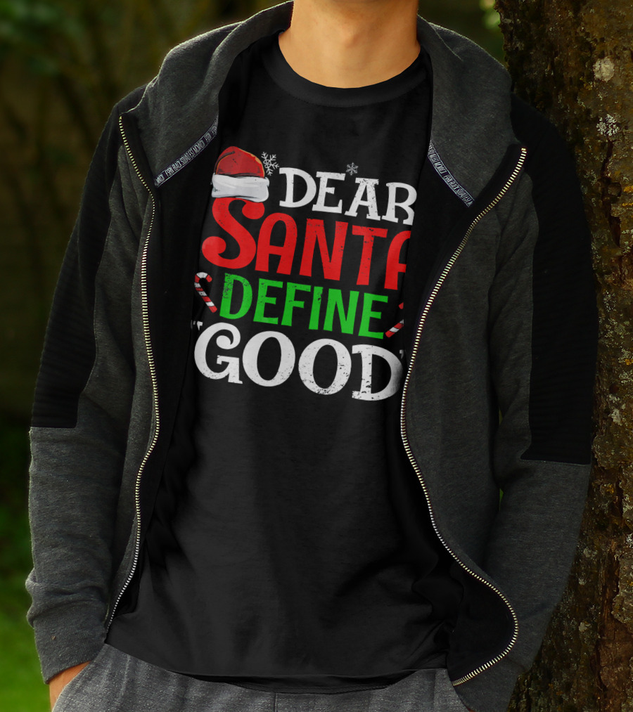 Dear Santa Define Good Santa Hat Candy Canes Snowflakes T-Shirt