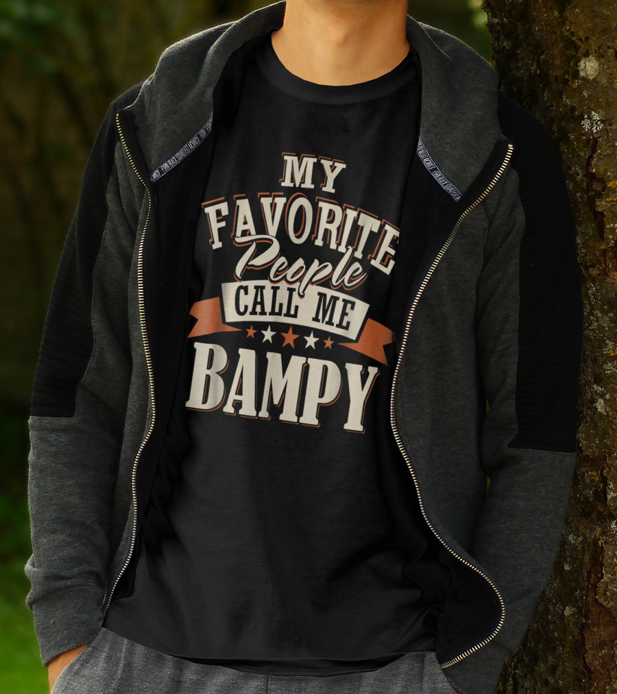 MY FAVORITE PEOPLE CALL ME BAMPY T-Shirt