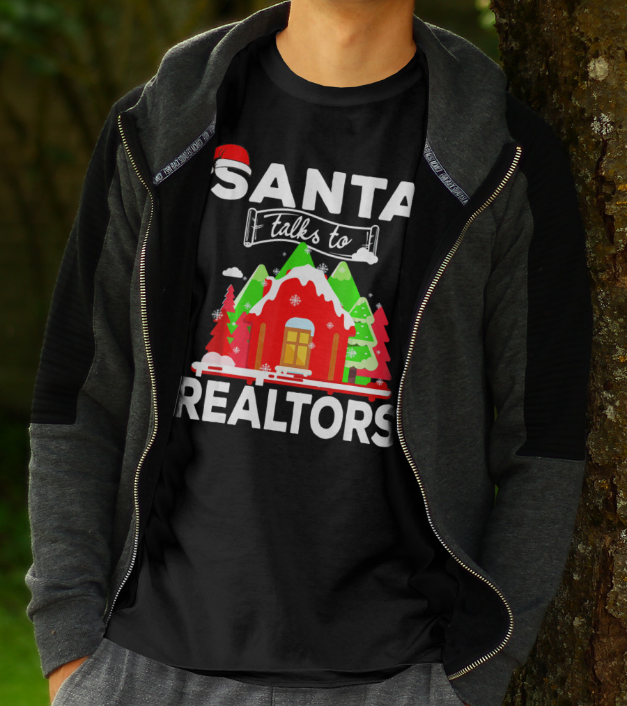 Santa Talks To Realtors Christmas Holiday Humor T-Shirt