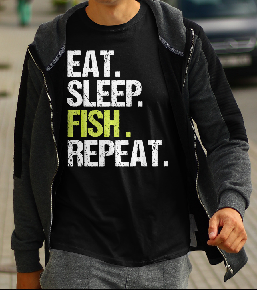 EAT SLEEP FISH REPEAT FISHING FISH T-Shirt