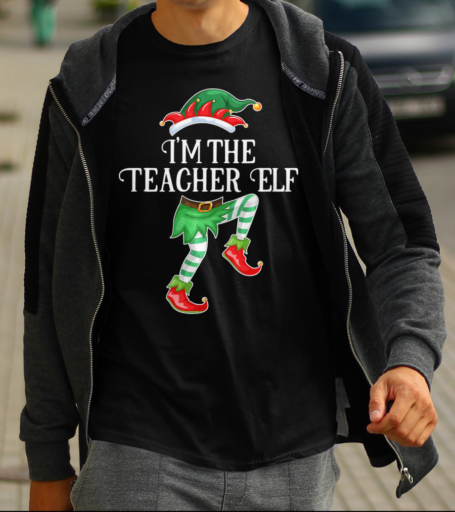I'm The Teacher Elf Funny Christmas Costume Design With Elf Hat And Shoes T-Shirt