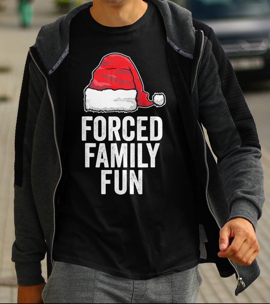 Santa Hat Forced Family Fun Sarcastic Holiday Humor T-Shirt