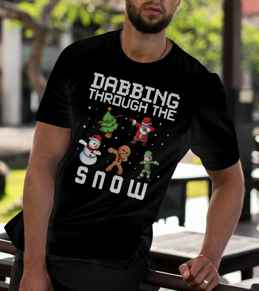 Dabbing Through The Snow Christmas Tree Santa Snowman Gingerbread Elf T-Shirt