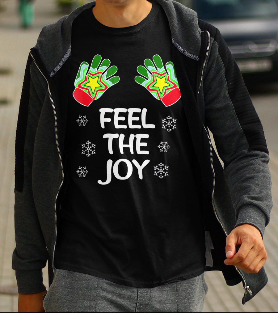 Feel The Joy Funny Christmas Adults Snowflakes Gloves T-Shirt