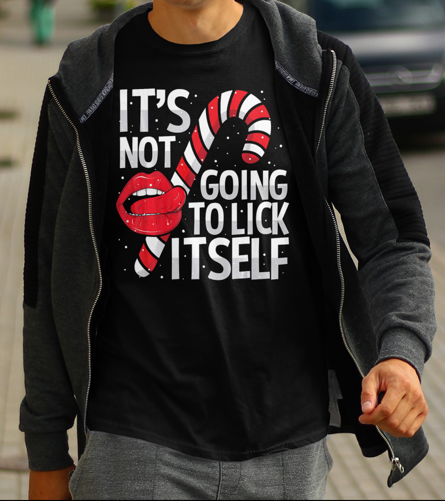 It's Not Going To Lick Itself Candy Cane Lips Snowflakes T-Shirt