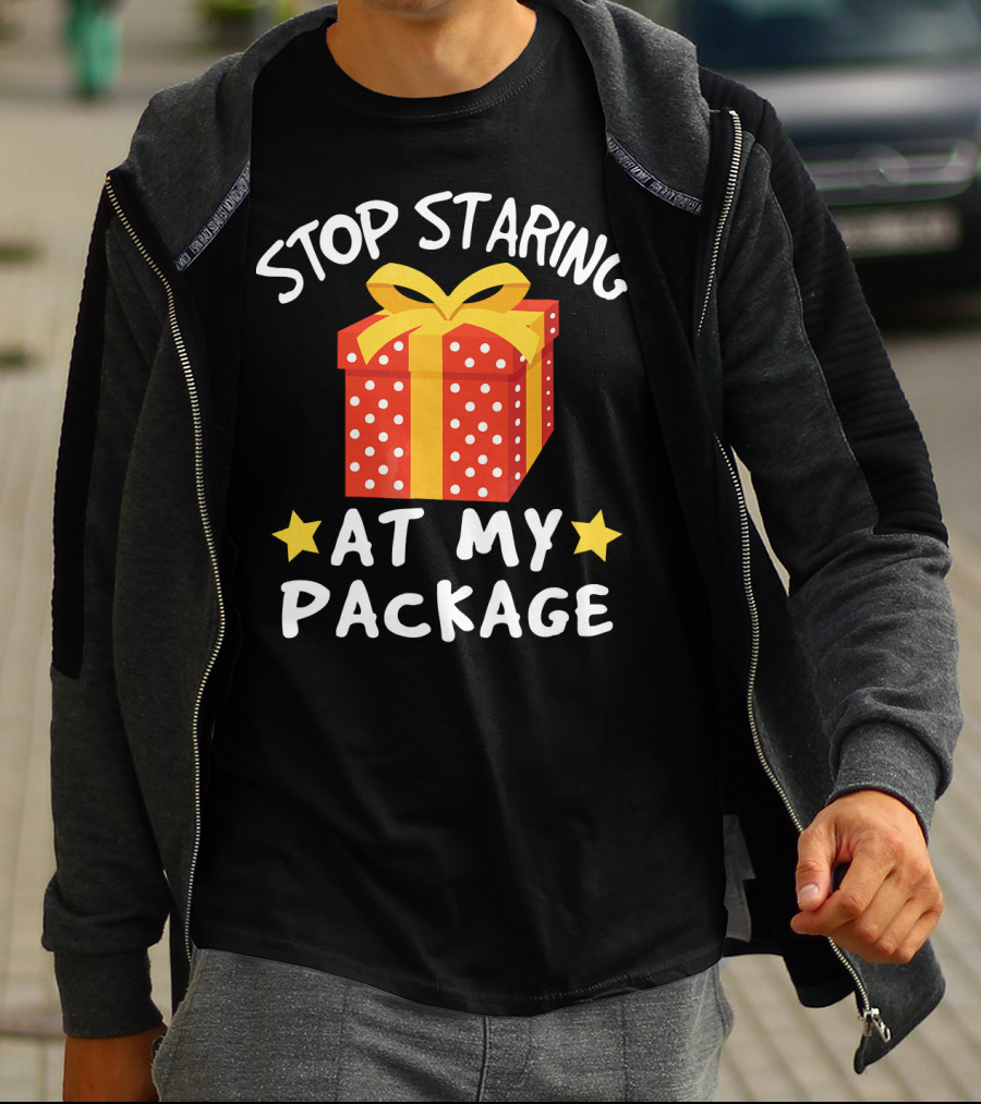 Stop Staring At My Package Funny Christmas Adult Humor Pun T-Shirt