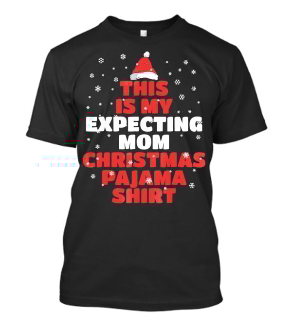 This Is My Expecting Mom Christmas Pajama T-Shirt
