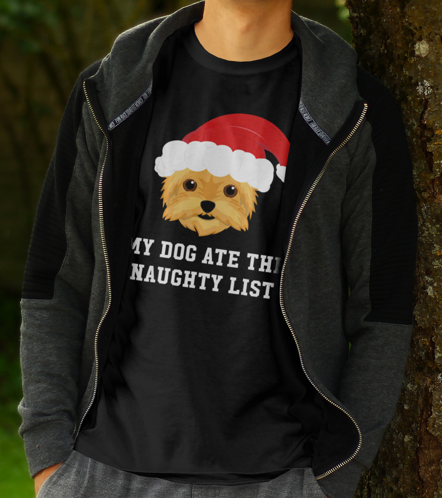 My Dog Ate The Naughty List Christmas Dog Yorkie Yorkshire Terrier T-Shirt