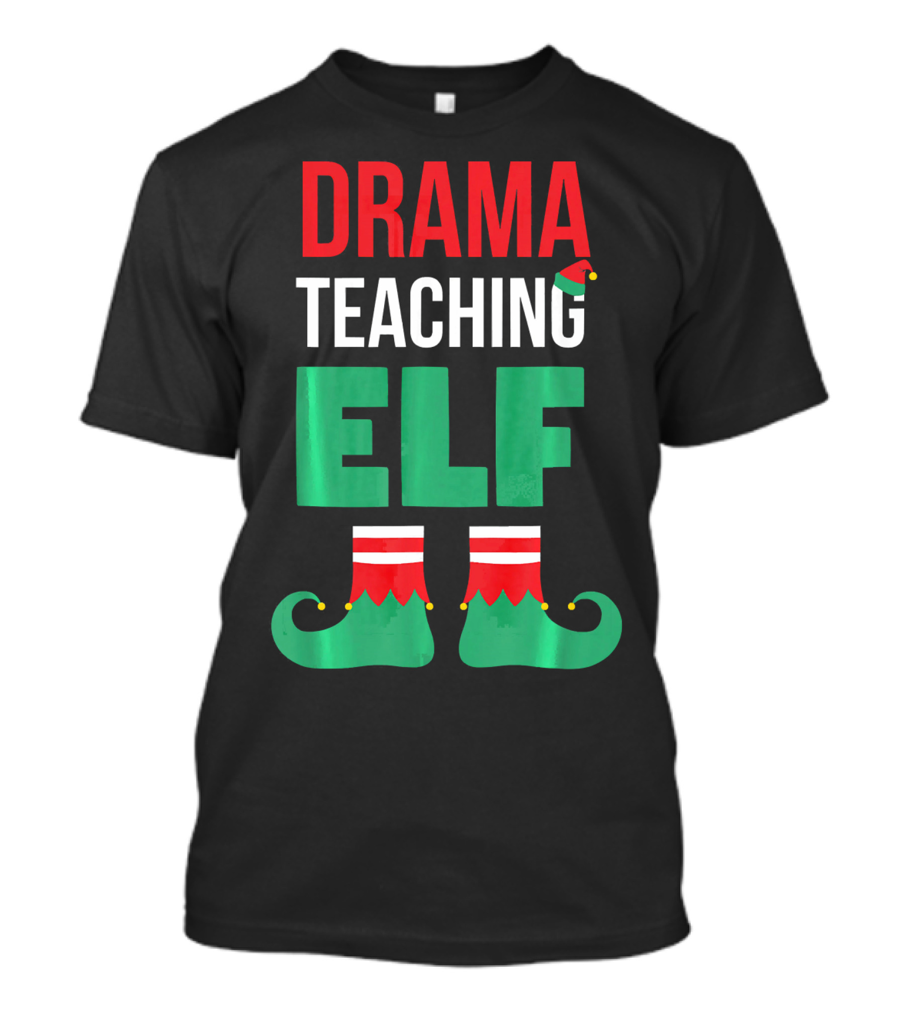 Drama Teaching ELF Christmas Drama Teacher Costume T-Shirt