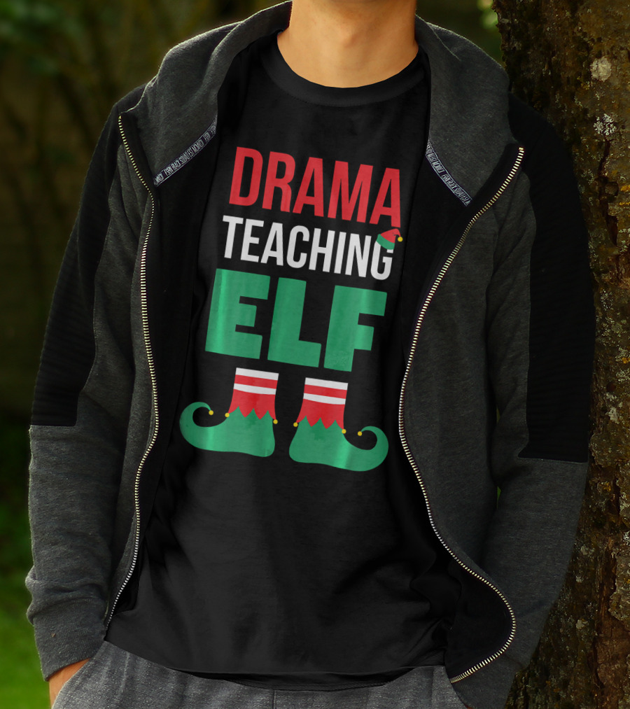 Drama Teaching ELF Christmas Drama Teacher Costume T-Shirt