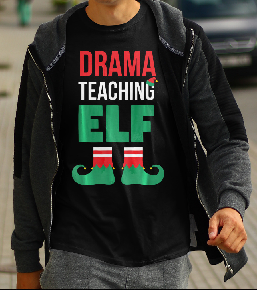 Drama Teaching ELF Christmas Drama Teacher Costume T-Shirt