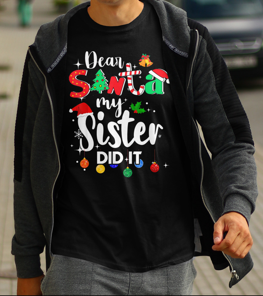 Dear Santa My Sister Did It Christmas Lights Hat Tree Holly T-Shirt