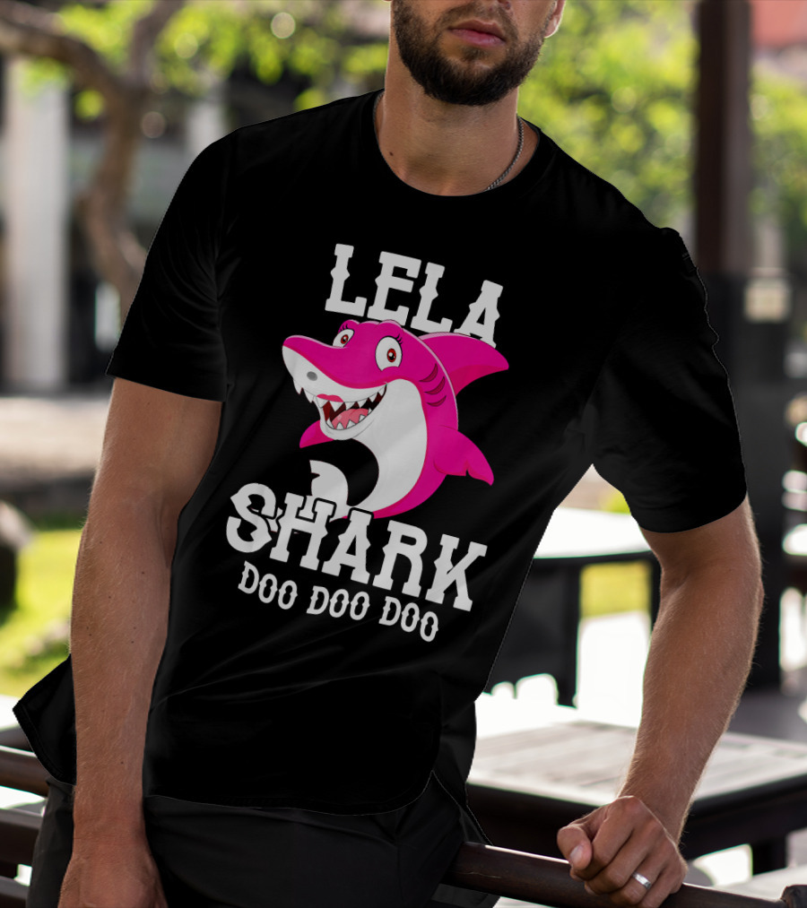 Lela Shark Doo Doo Doo For Mother Grandma Birthday T-Shirt