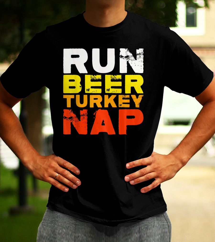 Run Beer Turkey Nap Christmas Din Festive Humor T-Shirt