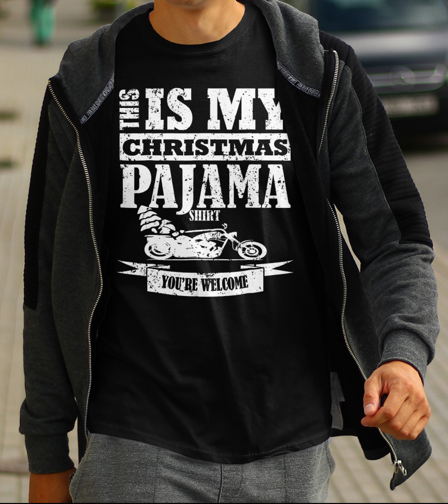 This Is My Christmas Pajama Shirt You're Welcome T-Shirt