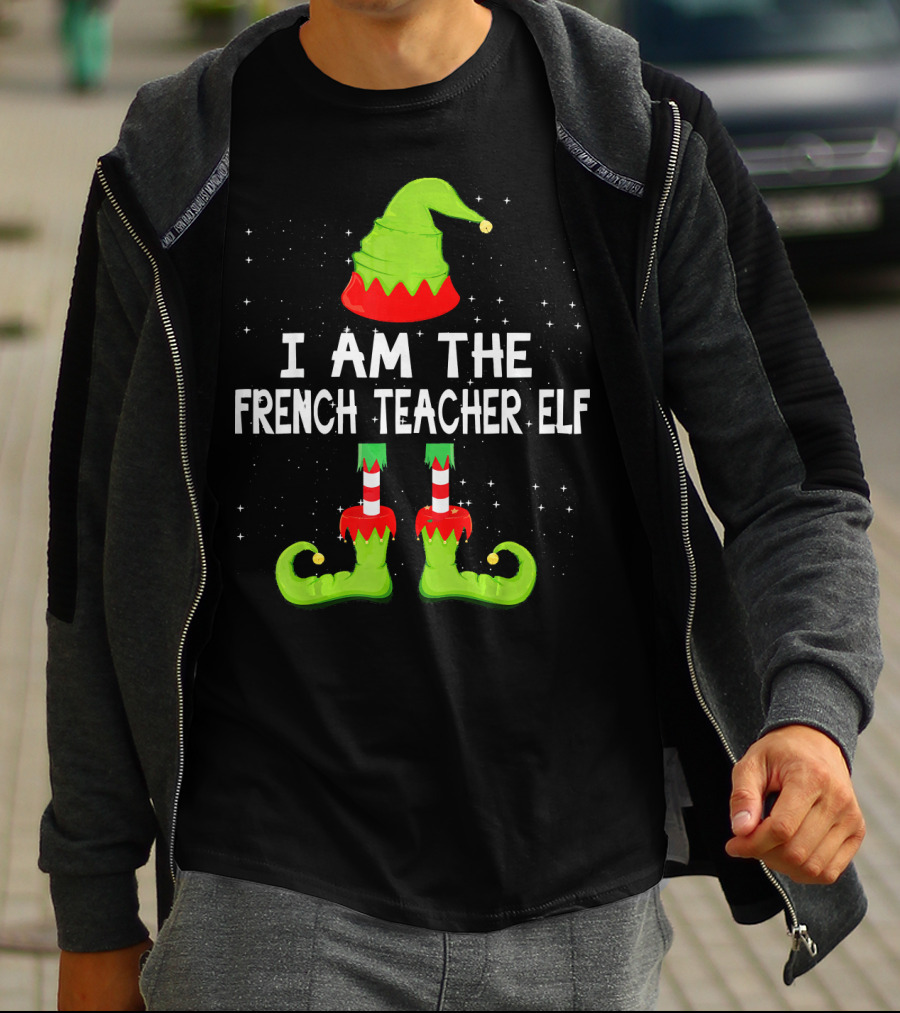 I Am The French Teacher Elf Costume Matching Family T-Shirt