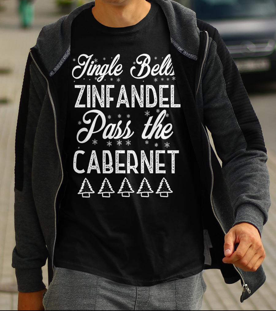 Jingle Bells Zinfandel Pass The Cabernet Funny Wine Lover T-Shirt