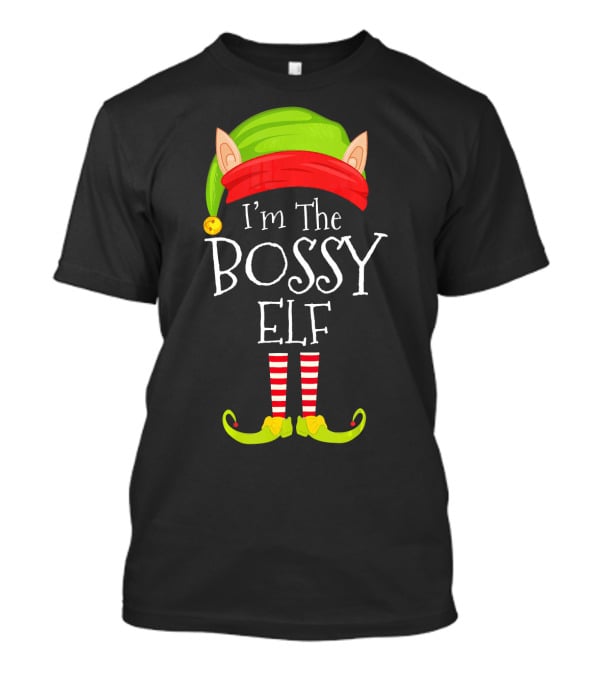 I'm The Bossy Elf Christmas T-Shirt