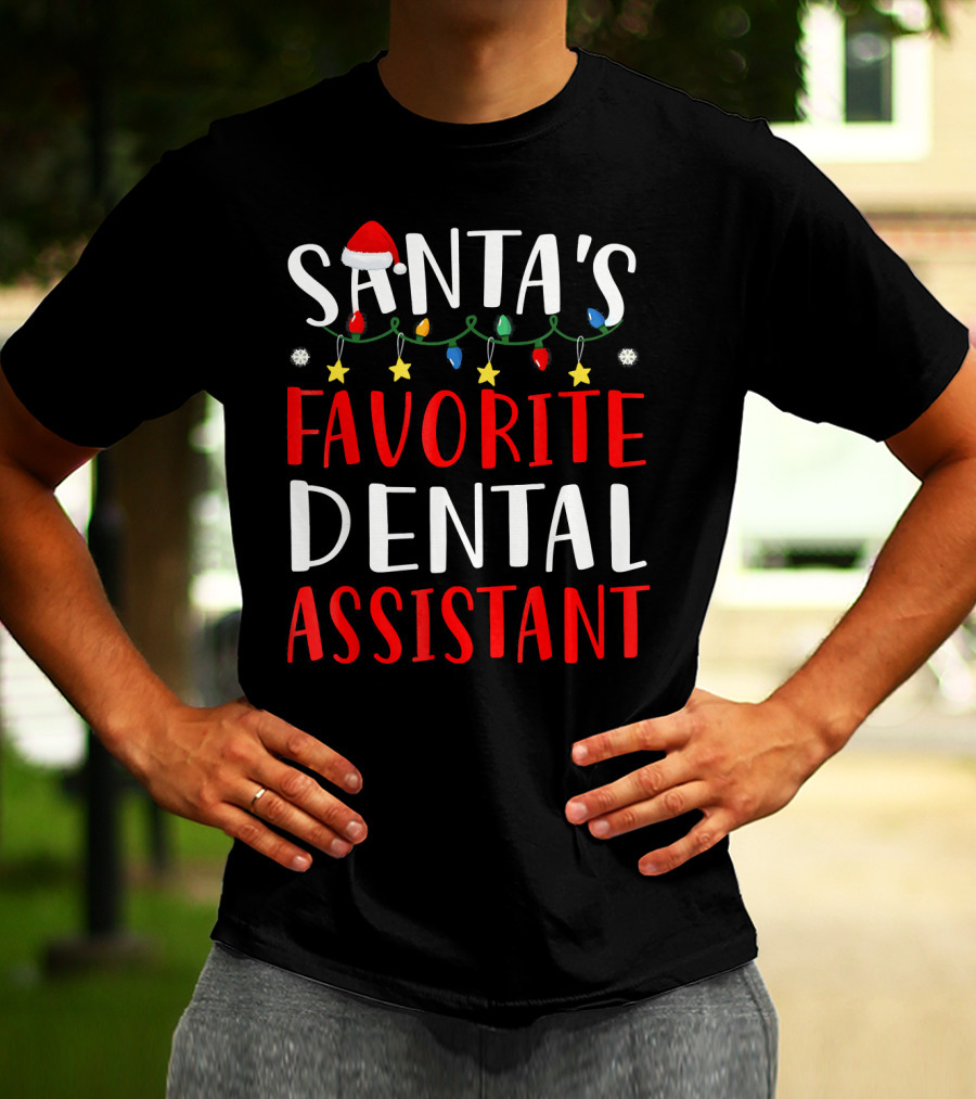 Santas Favorite Dental Assistant Christmas Lights Hat T-Shirt