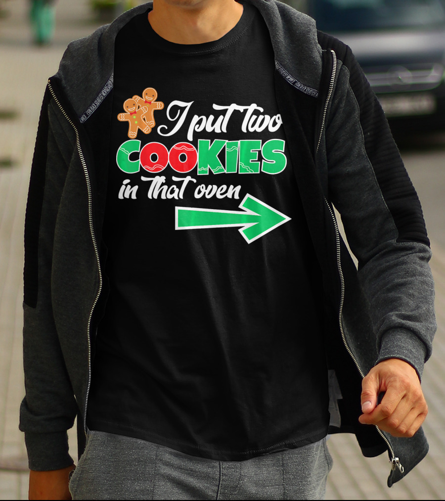 I Put Two Cookies In That Oven Christmas Twins Expecting Dad T-Shirt