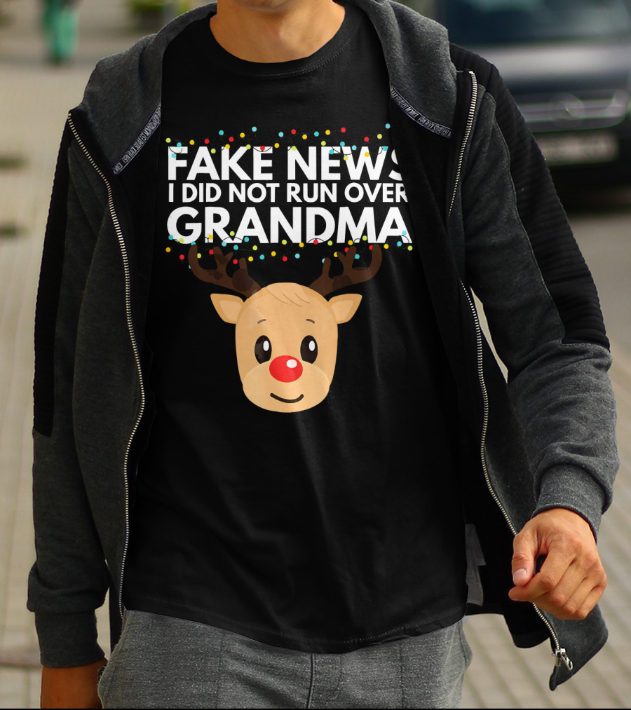 Fake News I Did Not Run Over Grandma Funny Reindeer Christmas T-Shirt