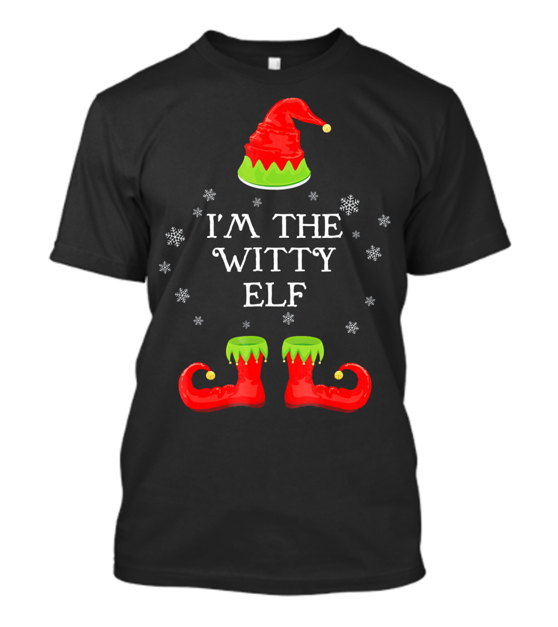 I'm The Witty ELF Snowflakes Hat Boots Matching Family Chris T-Shirt