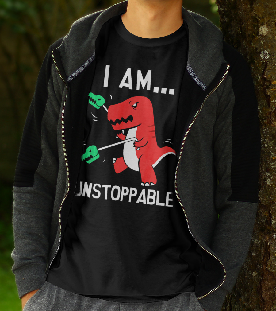 I Am Unstoppable Dinosaur T-Rex With Grabbers T-Shirt