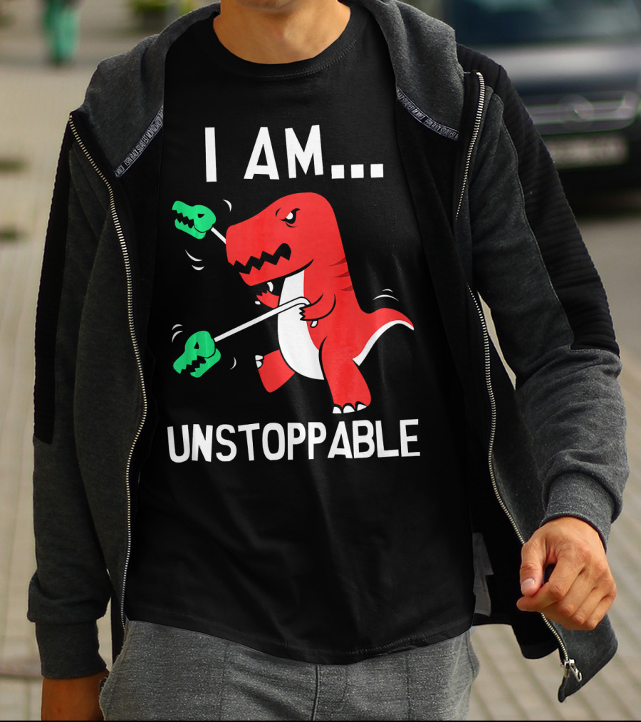 I Am Unstoppable Dinosaur T-Rex With Grabbers T-Shirt