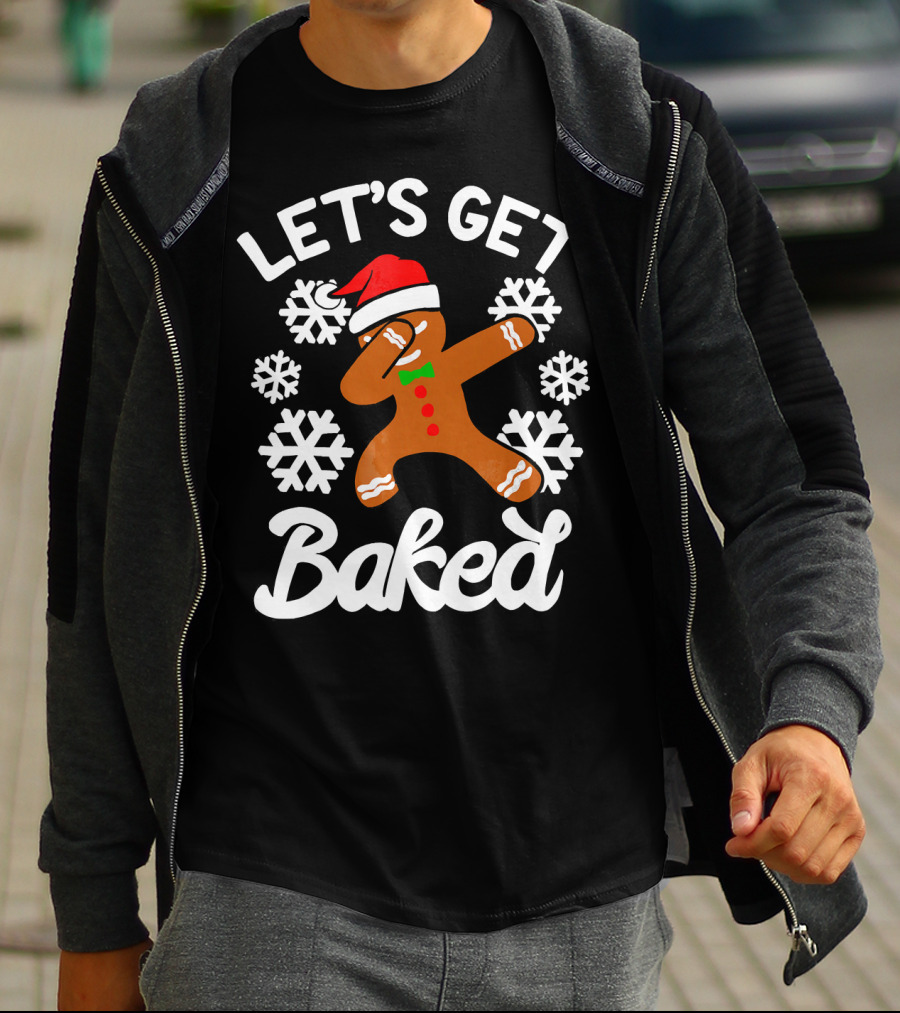 Let's Get Baked Gingerbread Man Dabbing With Christmas Hat And Snowflakes T-Shirt