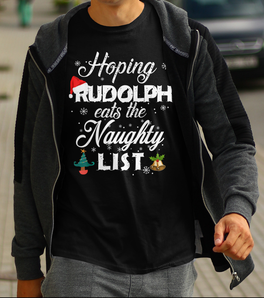 Hoping Rudolph Eats The Naughty List Snowflake Santa Hat Christmas Tree Bells T-Shirt