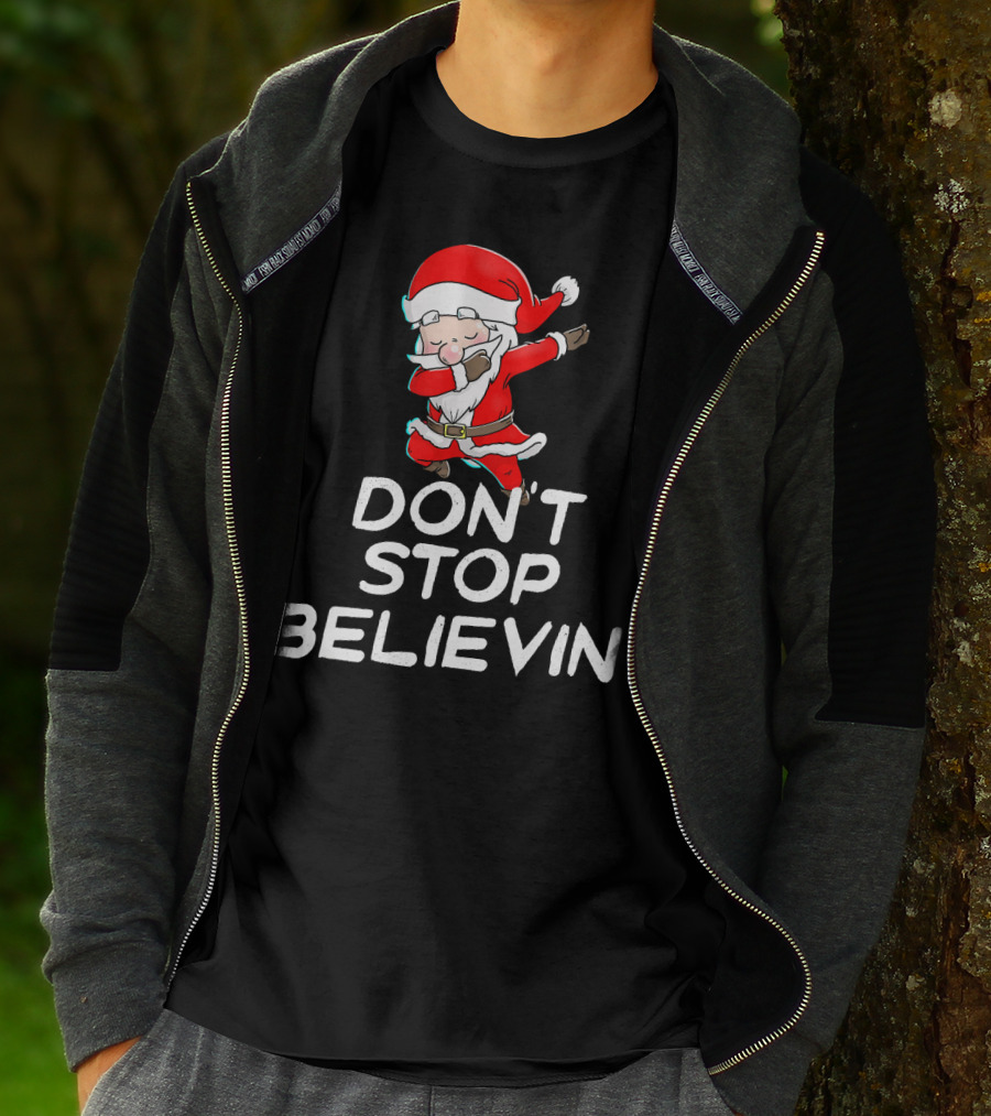 Dabbing Santa Claus Don't Stop Believin' T-Shirt