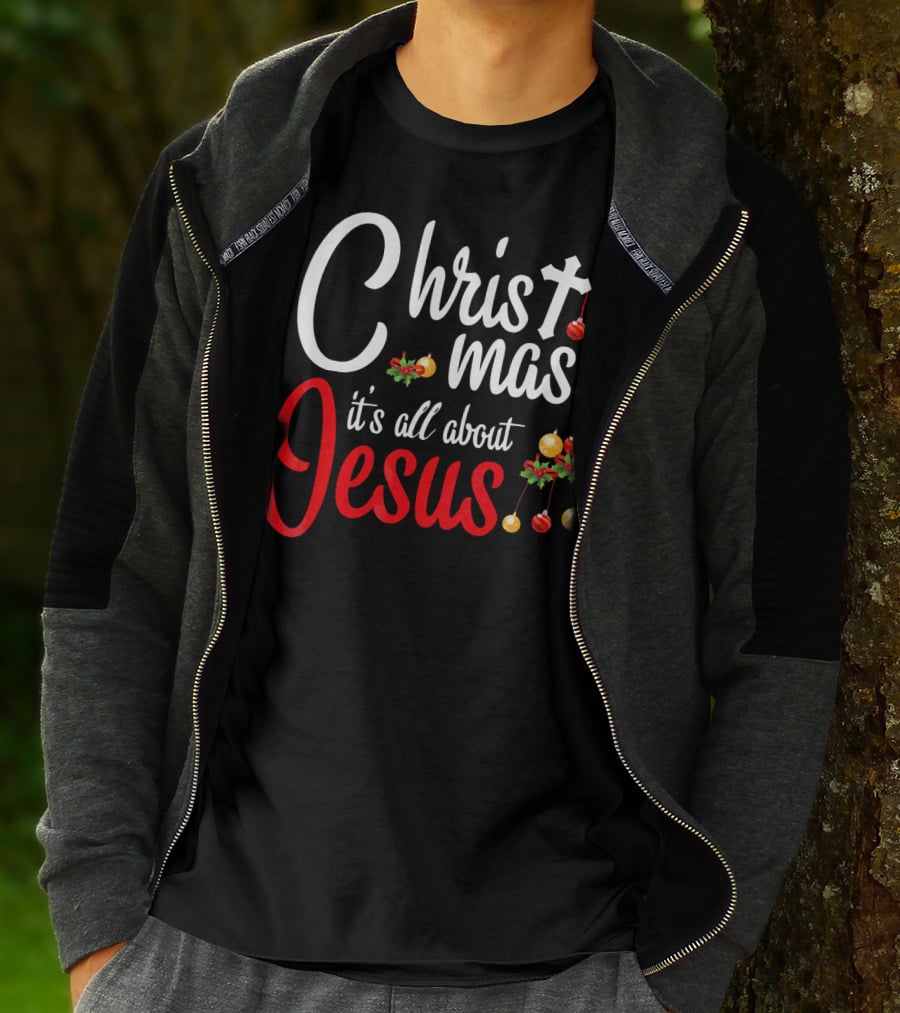 Christ Mas It's All About Jesus With Cross And Christmas Ornaments T-Shirt