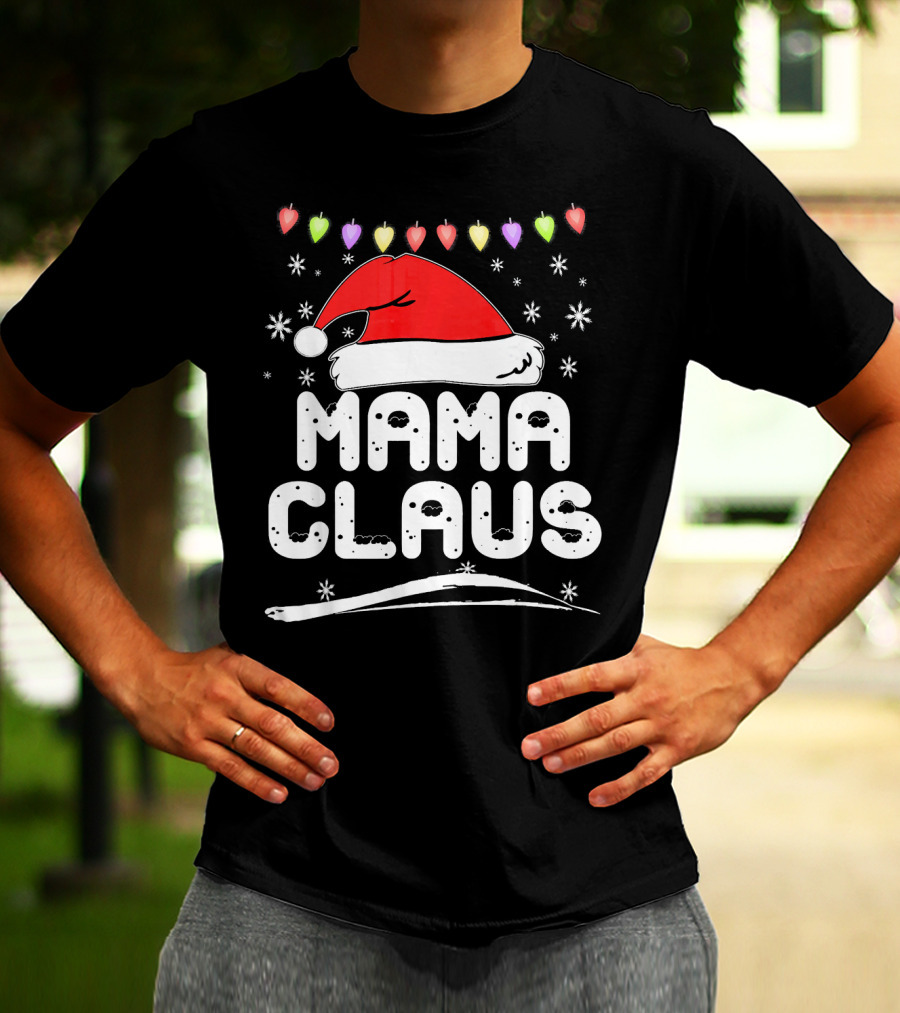 Mama Claus Christmas Heart Lights Santa Hat Snowflakes Family Santa T-Shirt