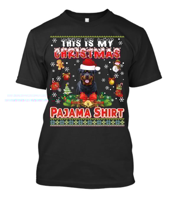 This Is My Christmas Pajama Shirt Rottweiler Santa Hat Gingerbread Snowman Pine Trees T-Shirt