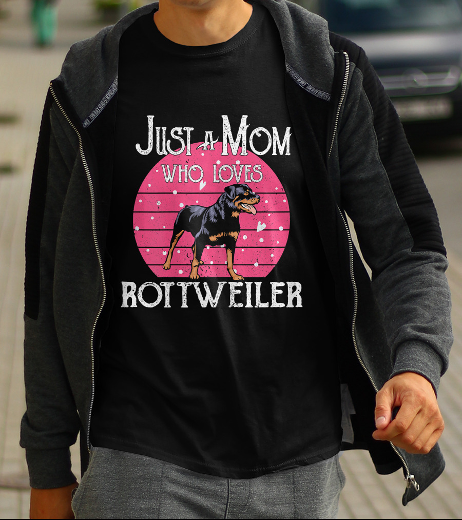 Just A Mom Who Loves Rottweiler T-Shirt