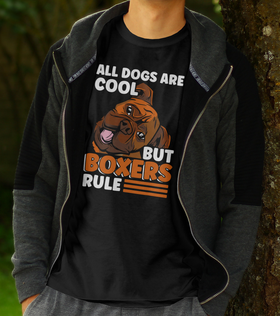 All Dogs Are Cool But Boxers Rule Boxer Dog Owner T-Shirt