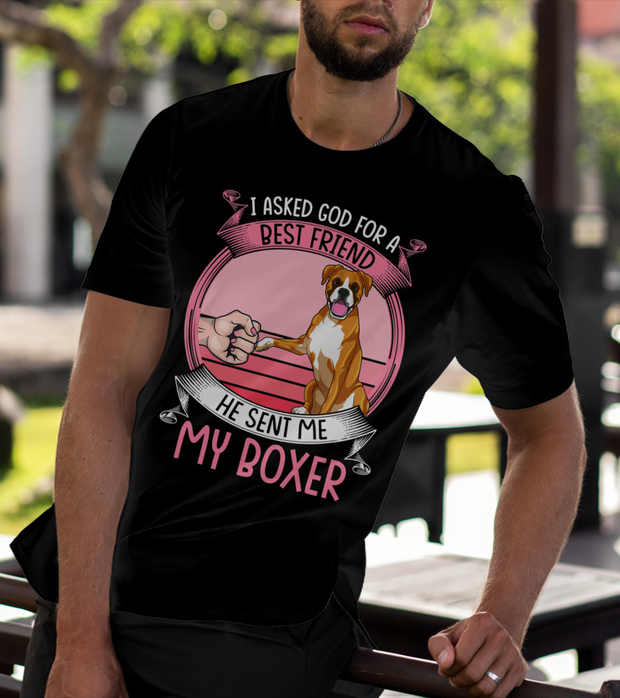 I Asked God For A Best Friend He Sent Me My Boxer Retro Style Boxer Mom T-Shirt