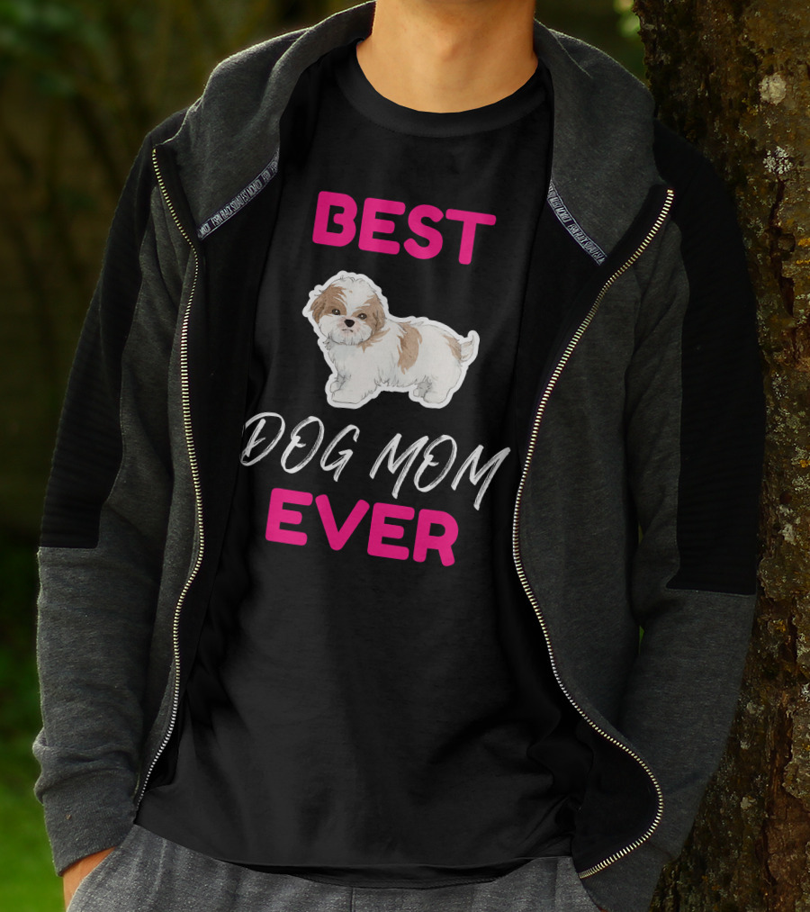 BEST DOG MOM EVER SHIH TZU HSI SHIH DOG MOM DOG T-Shirt